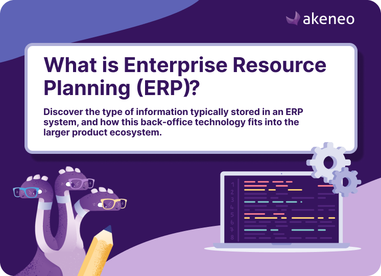 PIM vs. ERP in the Product Ecosystem | Akeneo